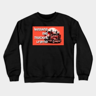 Husband Dad Trucker Legend #7 Crewneck Sweatshirt